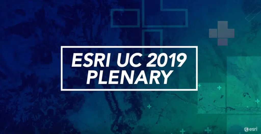 Esri UC Plenary 2019 – Recap